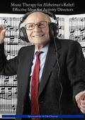 Cover: Music Therapy for Alzheimer's Relief: Effective Ideas for Activity Directors - A-Life
