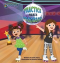 Cover: Practice Makes Progress - An LGBT Family Friendly Kids Book about Building Self Confidence through Roller Skating - Scoochie & Skiddles, LLC