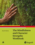 Cover: The Mindfulness and Character Strengths Workbook - Hogrefe Publishing
