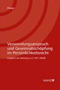 Cover: Verwendungsanspruch und Gewinnabsch&ouml;pfung im Pers&ouml;nlichkeitsrecht - Manz