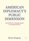 Cover: American Diplomacy's Public Dimension - Palgrave Macmillan