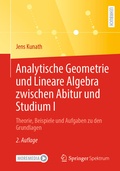Cover: Analytische Geometrie und Lineare Algebra zwischen Abitur und Studium I - Springer Spektrum