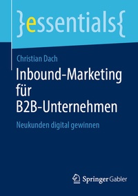 Abbildung von: Inbound-Marketing für B2B-Unternehmen - Springer Gabler