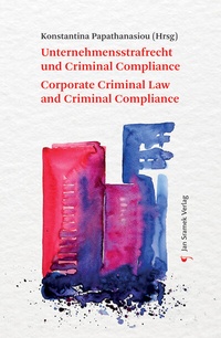 Abbildung von: Unternehmensstrafrecht und Criminal Compliance Corporate Criminal Law and Criminal Compliance - Jan Sramek Verlag KG