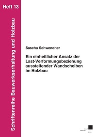 Abbildung von: Ein einheitlicher Ansatz der Last-Verformungsbeziehung aussteifender Wandscheiben im Holzbau - Kassel University Press