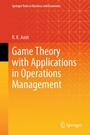 Cover: Game Theory with Applications in Operations Management - Springer