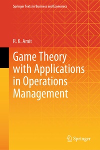 Enlarge image Cover: Game Theory with Applications in Operations Management - Springer
