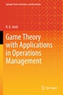 Cover: Game Theory with Applications in Operations Management - Springer