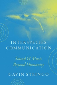 Enlarge image Cover: Interspecies Communication - University of Chicago Press