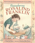 Cover: Remembering Rosalind Franklin - Little, Brown Young Readers