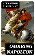 Cover: Omkring Napoleon - e-artnow
