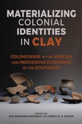 Cover: Materializing Colonial Identities in Clay - The University of Alabama Press