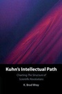 Cover: Kuhn's Intellectual Path - Cambridge University Press