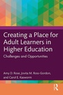 Cover: Creating a Place for Adult Learners in Higher Education - Taylor & Francis