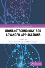 Cover: Bionanotechnology for Advanced Applications - Taylor & Francis