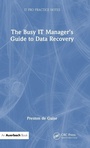 Cover: The Busy IT Manager's Guide to Data Recovery - Auerbach