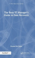 Cover: The Busy IT Manager's Guide to Data Recovery - Auerbach
