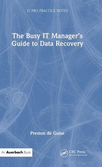 Abbildung von: The Busy IT Manager's Guide to Data Recovery - Auerbach
