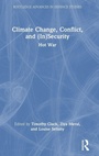 Cover: Climate Change, Conflict and (In)Security - Routledge