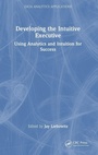 Cover: Developing the Intuitive Executive - Auerbach
