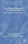 Cover: The Clinical Thinking of W. R. Bion in Brazil - Routledge