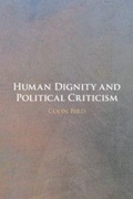 Cover: Human Dignity and Political Criticism - Cambridge University Press
