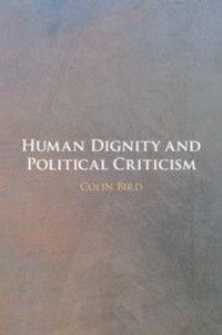 Enlarge image Cover: Human Dignity and Political Criticism - Cambridge University Press