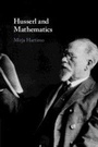 Cover: Husserl and Mathematics - Cambridge University Press