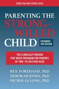 Cover: Parenting the Strong-Willed Child, Expanded Fourth Edition - McGraw-Hill Education