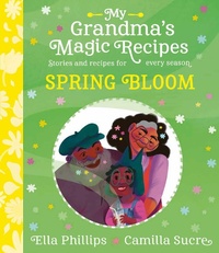 Enlarge image Cover: My Grandma's Magic Recipes: Spring Bloom - Simon & Schuster Children's