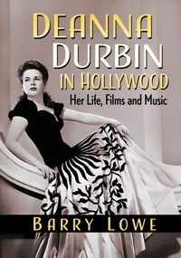 Abbildung von: Deanna Durbin in Hollywood - McFarland & Co Inc