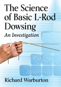 Cover: The Science of Basic L-Rod Dowsing - McFarland & Co Inc