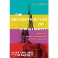 Cover: Deconstruction of Christianity, The - Tyndale House Publishers