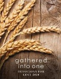 Cover: Gathered into One: Devotions for Lent 2024 - Augsburg Fortress