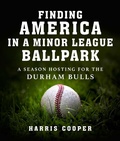 Cover: Finding America in a Minor League Ballpark - Simon + Schuster LLC