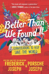 Enlarge image Cover: Better Than We Found It: Conversations to Help Save the World - Candlewick Press,U.S.