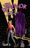 Cover: Miss Demeanor: The Case of the Crooked Cat: Volume 2 - Histria Kids