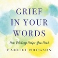 Cover: Grief in Your Words - Boutique of Quality Books