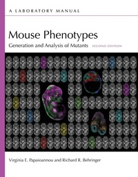 Enlarge image Cover: Mouse Phenotypes: Generation and Analysis of Mutants, Second Edition - Cold Spring Harbor Laboratory Press