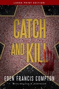 Cover: Catch and Kill - Level 4 Press Inc