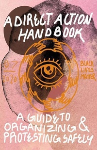 Enlarge image Cover: Direct Action Handbook - Microcosm Publishing