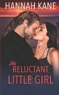 Cover: His Reluctant Little Girl - Blushing Books