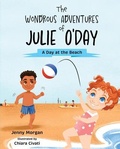 Cover: The Wondrous Adventures of Julie O'Day: A Day at the Beach - Mascot Kids