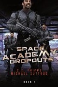 Cover: Space Academy Dropouts - Mystique Press