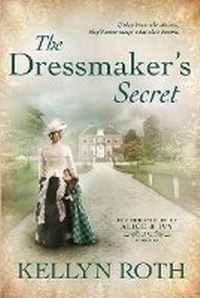 Enlarge image Cover: The Dressmaker's Secret - Kellyn Roth, Author