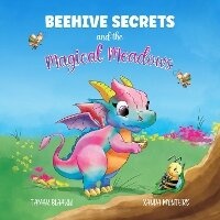 Enlarge image Cover: Beehive Secrets and the Magical Meadows. - Xanda Monteiro