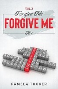 Enlarge image Cover: Forgive Me Forgive Me Not Vol 3 - Pamela Tucker