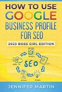 Enlarge image Cover: How To Use Google Business Profile For SEO - Boujee Publishing