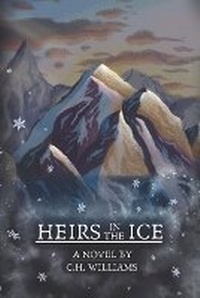 Enlarge image Cover: Heirs in the Ice - C.H. Williams Literary