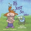 Cover: It's Just So...Little! - Notable Kids Publishing